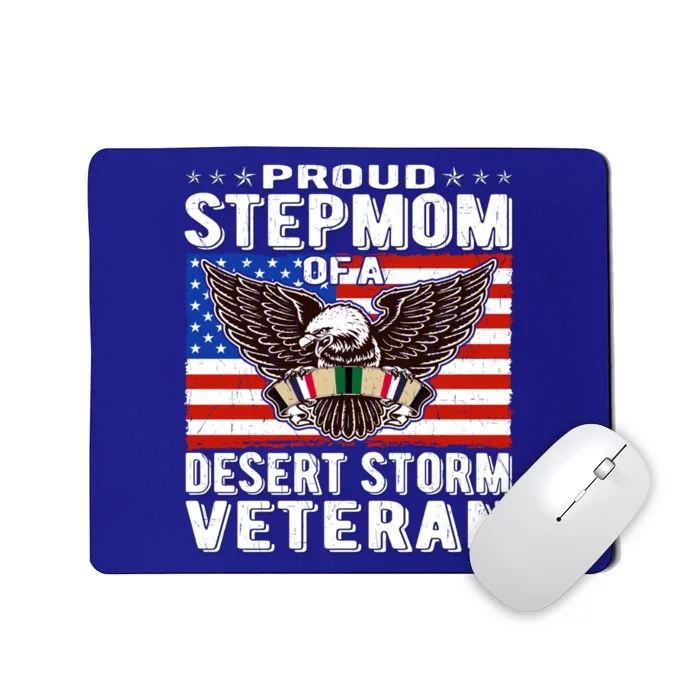 Proud Stepmom Of Desert Storm Veteran Gulf War VeteranS Mom Cool Gift Mousepad