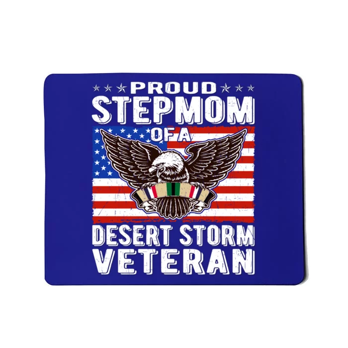 Proud Stepmom Of Desert Storm Veteran Gulf War VeteranS Mom Cool Gift Mousepad