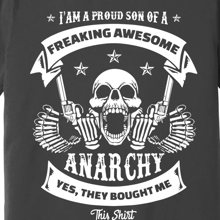 Proud Son Of An Anarchy Premium T-Shirt