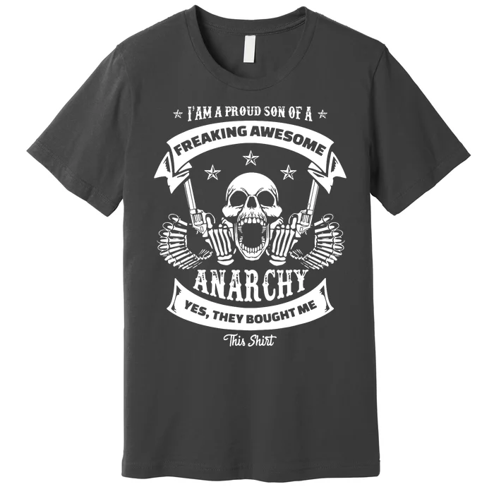 Proud Son Of An Anarchy Premium T-Shirt