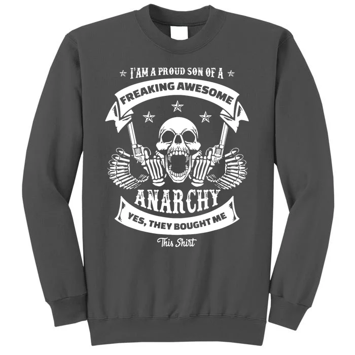 Proud Son Of An Anarchy Tall Sweatshirt