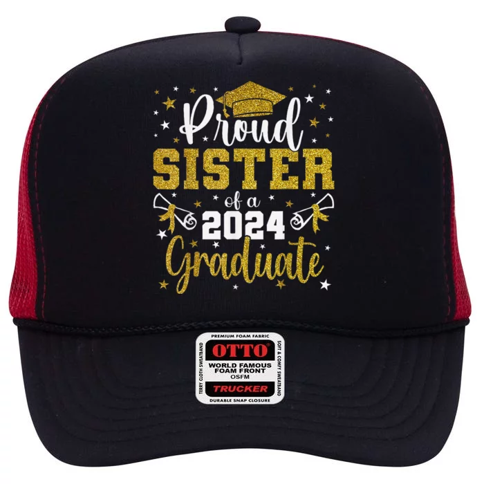 Proud Sister Of A Class Of 2024 Graduate Senior Graduation High Crown Mesh Trucker Hat