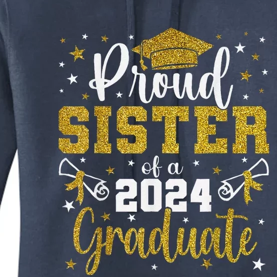 Proud Sister Of A Class Of 2024 Graduate Senior Graduation Women's Pullover Hoodie