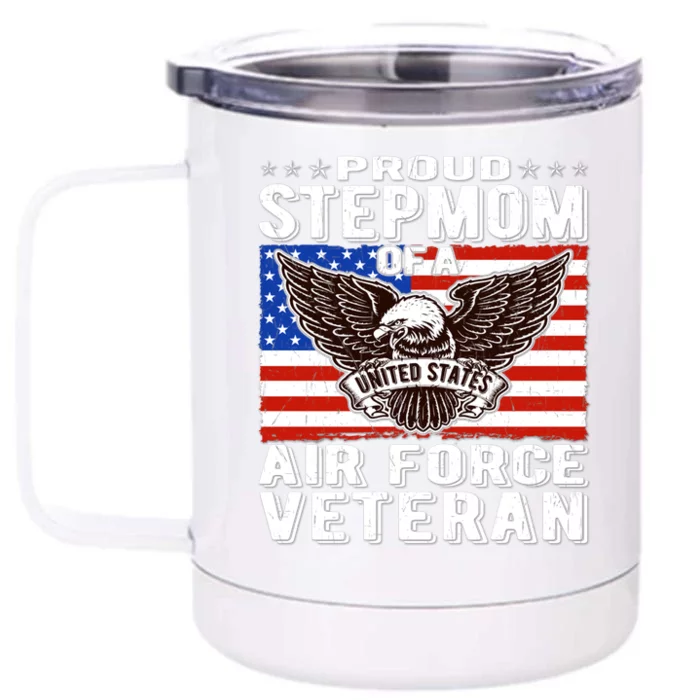 Proud Stepmom Of Us Air Force Veteran Patriotic Military Mom Gift Front & Back 12oz Stainless Steel Tumbler Cup