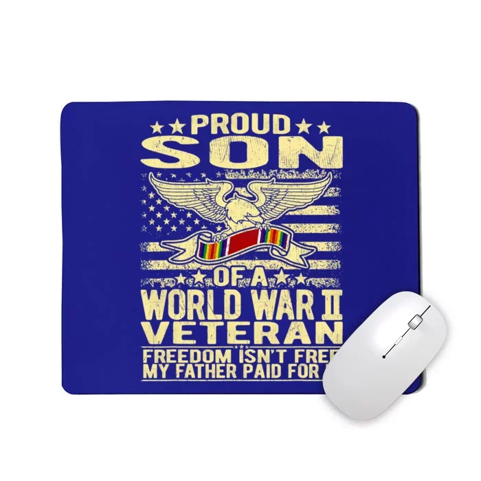 Proud Son Of A World War 2 Veteran Meaningful Gift Mousepad