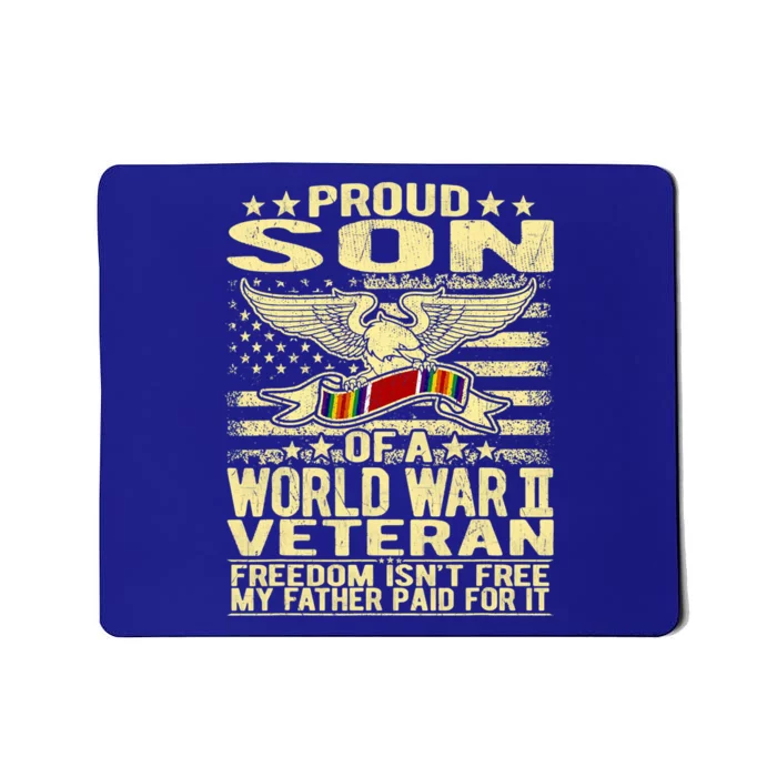 Proud Son Of A World War 2 Veteran Meaningful Gift Mousepad