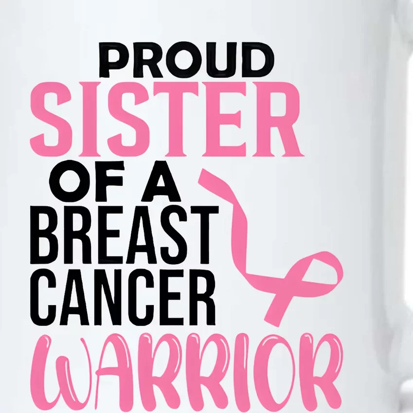 Proud Sister Of A Breast Cancer Warrior Black Color Changing Mug