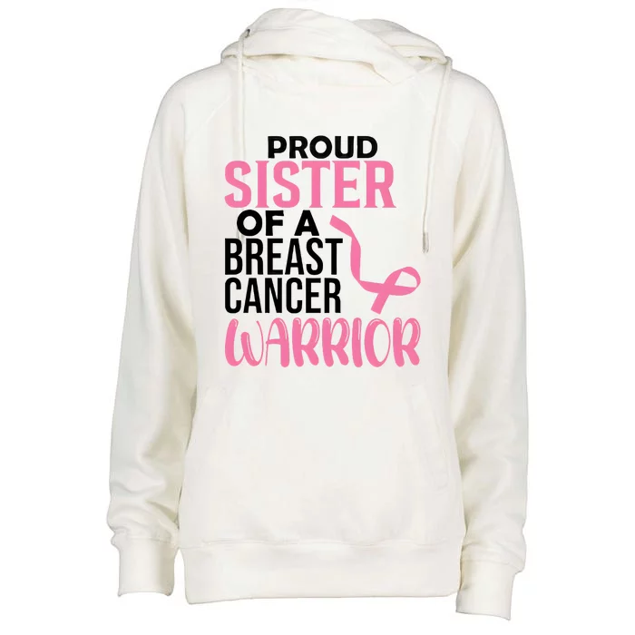 Proud Sister Of A Breast Cancer Warrior Womens Funnel Neck Pullover Hood