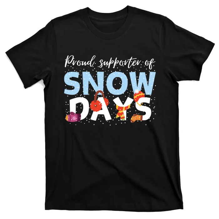 Proud Supporter Of Snow Days Funny Teacher Crew T-Shirt