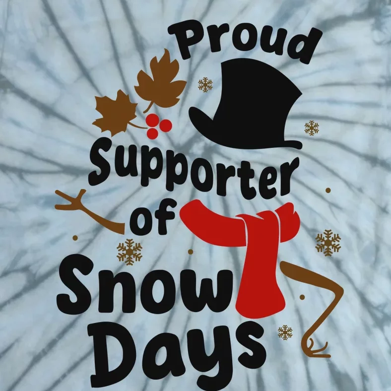 Proud Supporter Of Snow Days Funny Teacher Tie-Dye T-Shirt