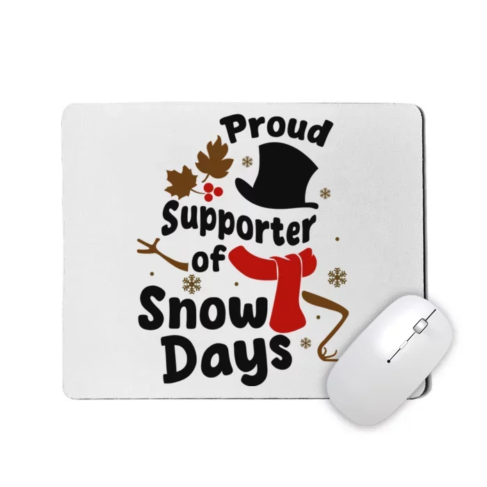 Proud Supporter Of Snow Days Funny Teacher Mousepad