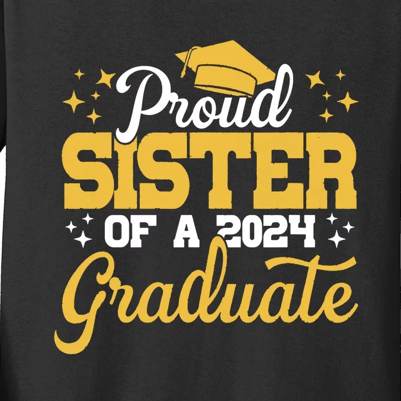 Proud Sister Of A Class Of 2024 Graduate Senior Sister 24 Kids Long Sleeve Shirt