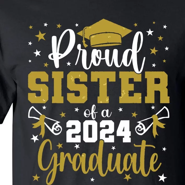 Proud Sister Of A Class Of 2024 Graduate Senior Graduation Tall T-Shirt