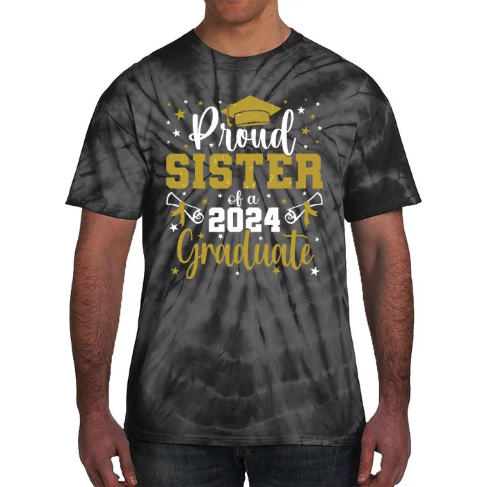 Proud Sister Of A Class Of 2024 Graduate Senior Graduation Tie-Dye T-Shirt