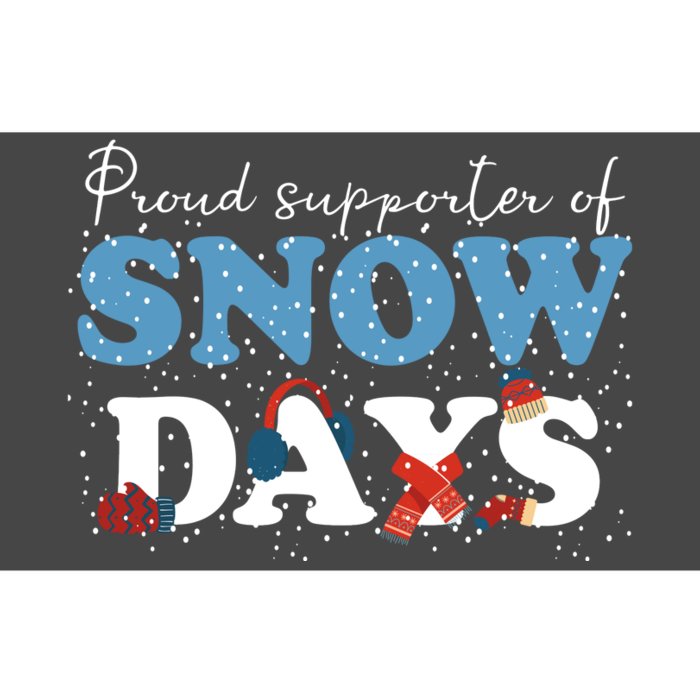 Proud Supporter Of Snow Days Funny Winter Bumper Sticker