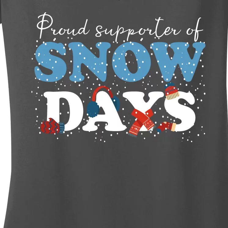 Proud Supporter Of Snow Days Funny Winter Women's V-Neck T-Shirt