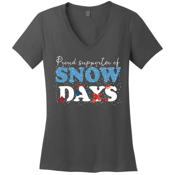 Proud Supporter Of Snow Days Funny Winter Women's V-Neck T-Shirt