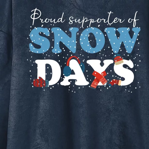 Proud Supporter Of Snow Days Funny Winter Hooded Wearable Blanket