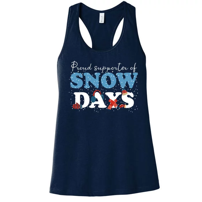 Proud Supporter Of Snow Days Funny Winter Women's Racerback Tank