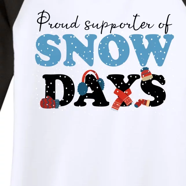 Proud Supporter Of Snow Days Funny Winter Women's Tri-Blend 3/4-Sleeve Raglan Shirt