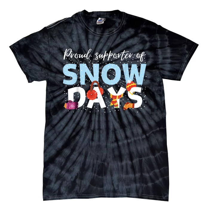 Proud Supporter Of Snow Days Funny Teacher Crew Tie-Dye T-Shirt