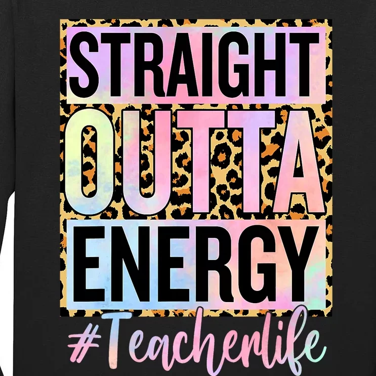 Paraprofessional Straight Outta Energy Teacher Life Gifts Tall Long Sleeve T-Shirt