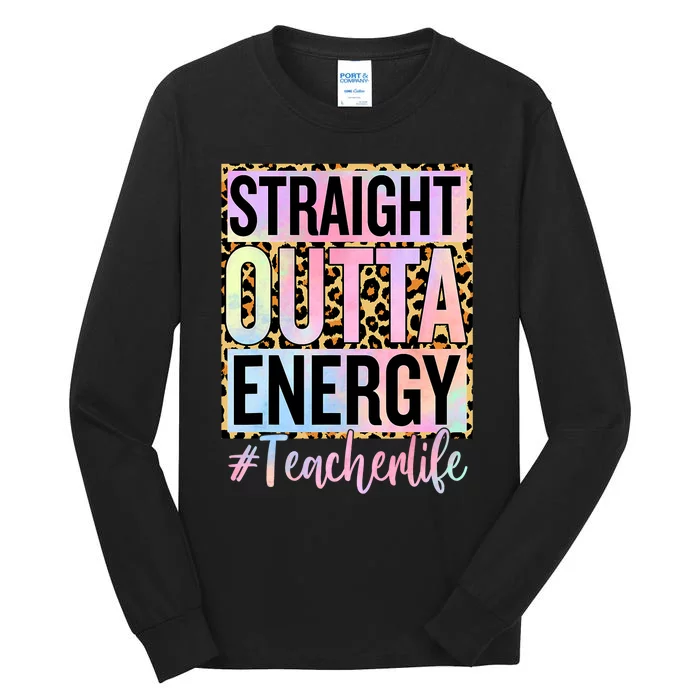 Paraprofessional Straight Outta Energy Teacher Life Gifts Tall Long Sleeve T-Shirt