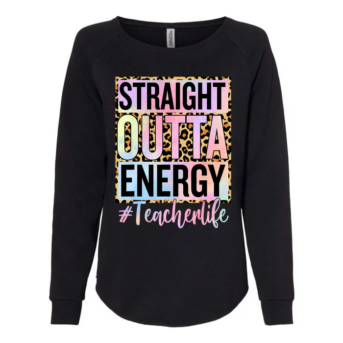 Paraprofessional Straight Outta Energy Teacher Life Gifts Womens California Wash Sweatshirt