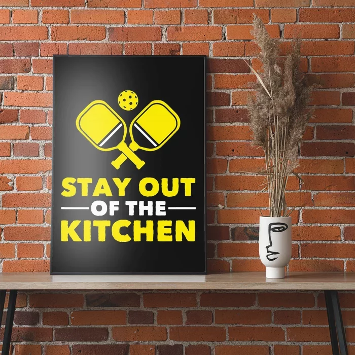 Pickleball Stay Out Of The Kitchen Poster