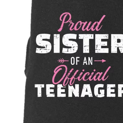 Proud sister of a teenager 13th birthday Doggie 3-End Fleece Hoodie