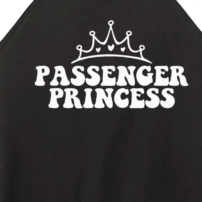 Passenger Seat Princess funny girlfriend Women’s Perfect Tri Rocker Tank