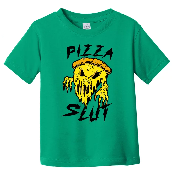 Pizza Slut Toddler T-Shirt