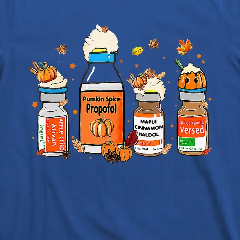 Pumpkin Spice Propofol Ativan Versed Haldol Halloween Nurse T-Shirt