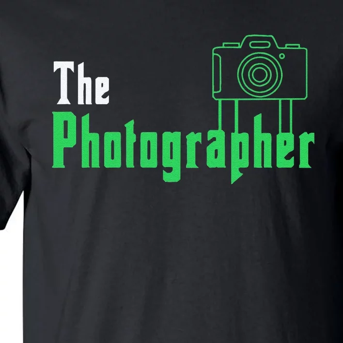 Photography Saying Photographer Tall T-Shirt