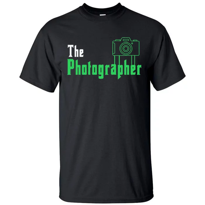 Photography Saying Photographer Tall T-Shirt