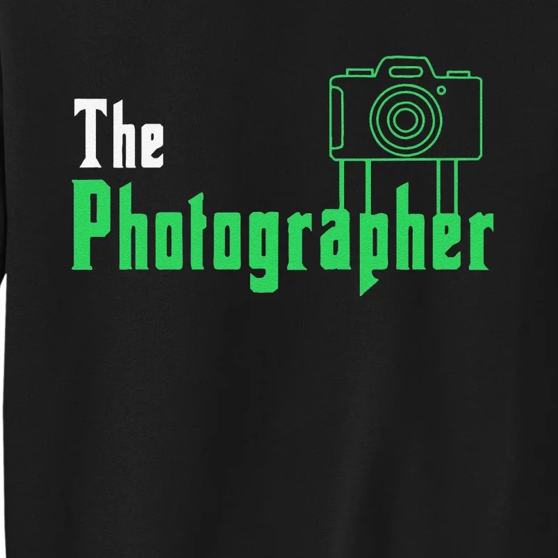 Photography Saying Photographer Tall Sweatshirt