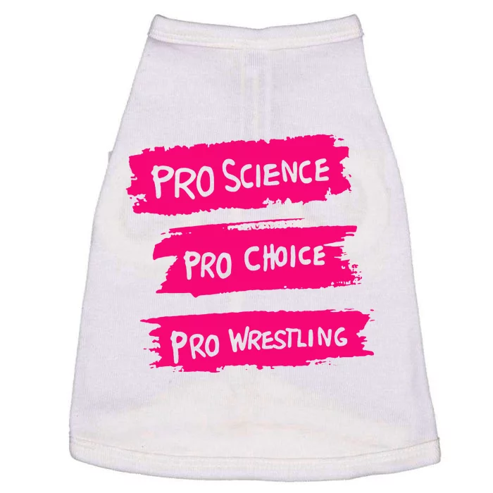 Pro Science Pro Choice Pro Wrestling Doggie Tank