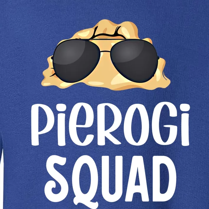 Pierogi Squad Poland Pierogi Polish Food Funny Gift Toddler Sweatshirt