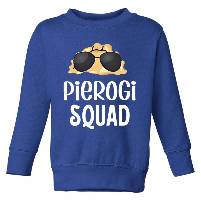 Pierogi Squad Poland Pierogi Polish Food Funny Gift Toddler Sweatshirt