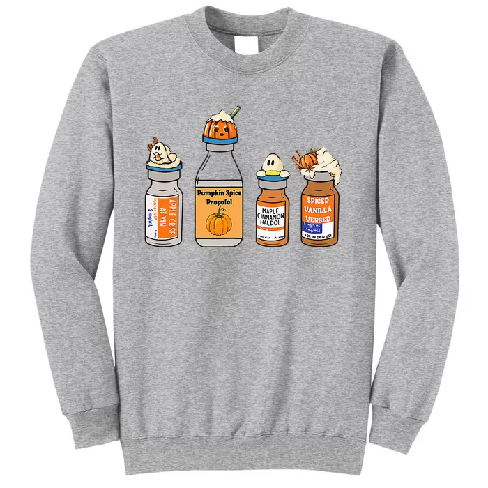 Pumpkin Spice Propofol Ativan Versed Haldol Nurse Halloween Tall Sweatshirt