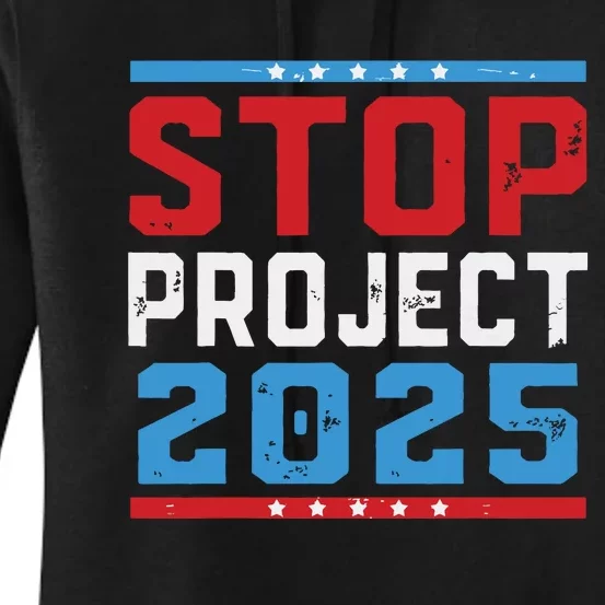 Prodemocracy Stop Project 2025 Presidential Election 2024 Women's Pullover Hoodie