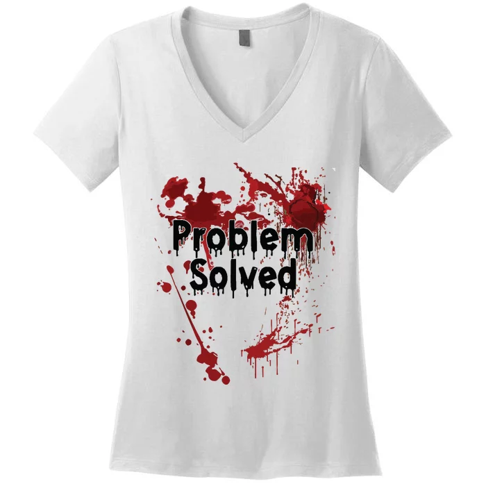 Problem Solved Women's V-Neck T-Shirt