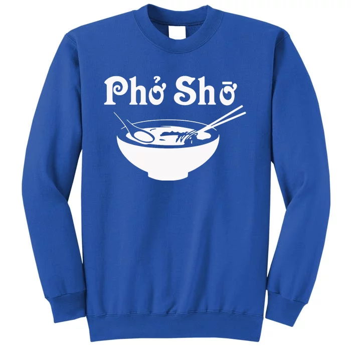 Pho Sho Present Foodie Soup Vietnamese Viet Asian Food Bow Tall Sweatshirt