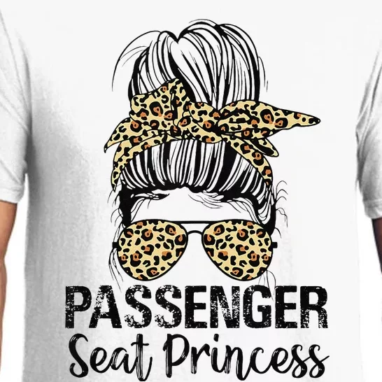 Passenger Seat Princess Messy Bun Funny Saying Pajama Set