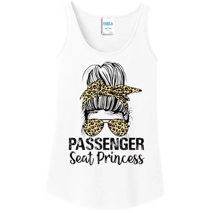 Passenger Seat Princess Messy Bun Funny Saying Ladies Essential Tank