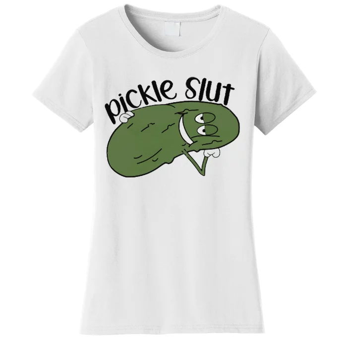 pickle slut Women's T-Shirt