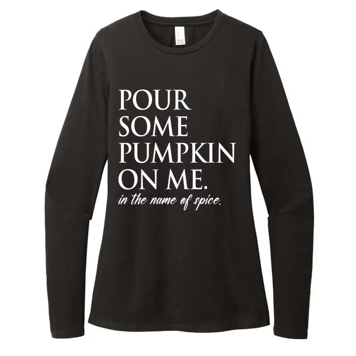 Pour Some Pumpkin On Me In The Name Of Spice Funny Fall Womens CVC Long Sleeve Shirt