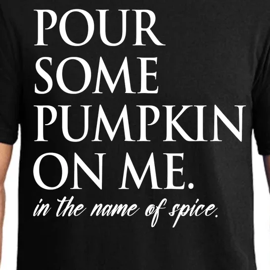 Pour Some Pumpkin On Me In The Name Of Spice Funny Fall Pajama Set