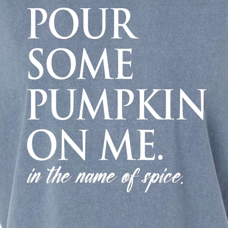 Pour Some Pumpkin On Me In The Name Of Spice Funny Fall Garment-Dyed Women's Muscle Tee