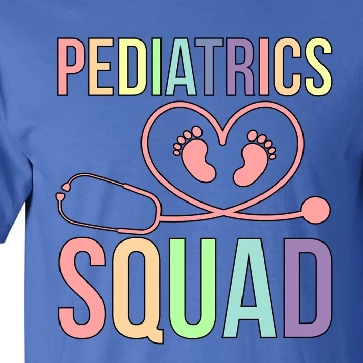 Pediatrics Squad Pediatrician Team Pediatric Doctor Gift Tall T-Shirt